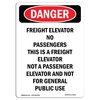 Signmission OSHA Danger Sign, Freight Elevator No Passengers, 7in X 5in Decal, 5" W, 7" L, Portrait OS-DS-D-57-V-2243